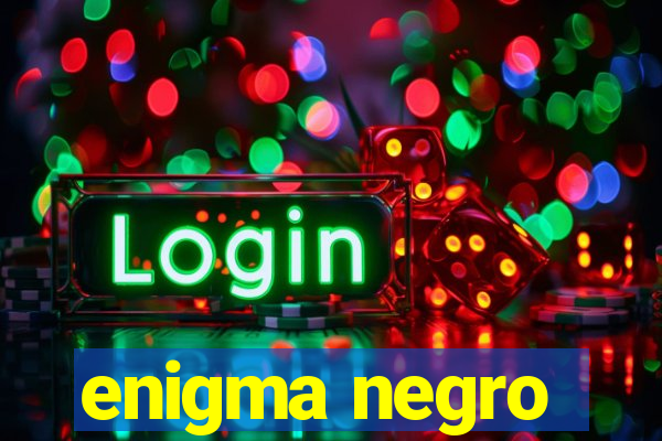 enigma negro